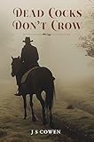  Dead Cocks Don’t Crow (English Edition)