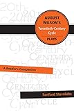 August Wilsons Twentieth-Century Cycle Plays: A Readers Companion