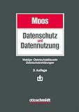 Datenschutz und Datennutzung: Verträge - Datenschutzklauseln - Datenschutzerklärungen