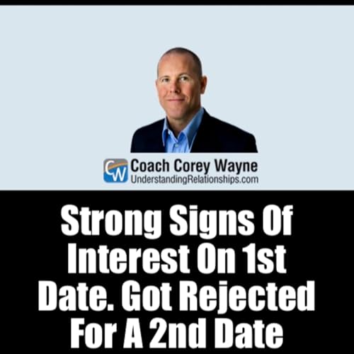 Strong Signs Of Interest On 1st Date. Got Rejected For A 2nd Date