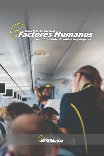 Factures humanos para tripulantes de cabina de pasajeros. Guía de FFHH y CRM para TCP: Azafatas, TCP