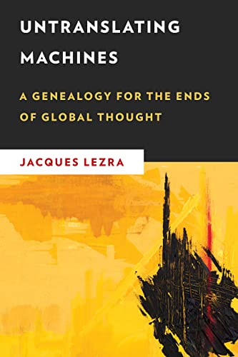 Untranslating Machines (New Critical Humanities)