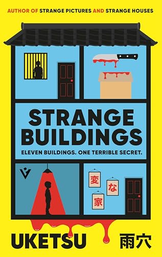 Image of Strange Buildings: A Dark Psychological Mystery Thriller by Uketsu, Bestselling Author of Strange Pictures & Strange Houses