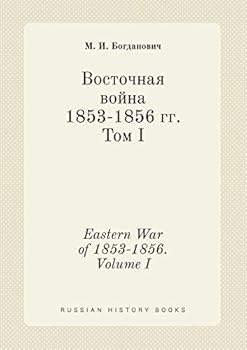 Paperback Eastern War of 1853-1856. Volume I [Russian] Book