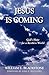Jesus Is Coming: God's Hope for a Restless World