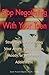Stop Negotiating with Your Teen: Strategies for Parenting your Angry Manipulative Moody or Depressed Adolescent