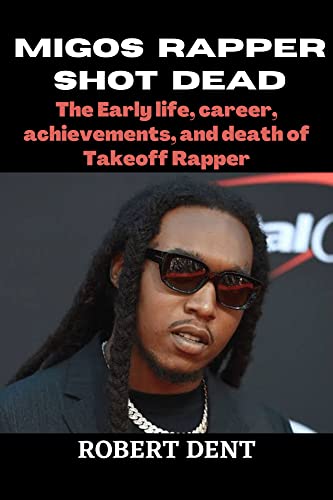 MIGOS RAPPER SHOT DEAD: The Early life, career, achievements, and death ...