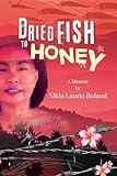 Dried Fish to Honey, A Memoir