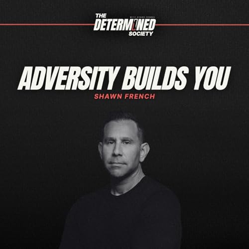 What Adversity Is Really Trying to Teach You