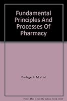 Fundamental Principles and Processes of Pharmacy B001OWP9XG Book Cover