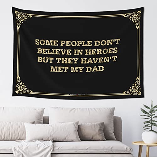 �ʔ��������̑��� Some People Don't Believe in Heroes But They Haven't Met My Dad �^�y�X�g���[ 10��̒j�̎q�p Tapsterys Wall(75X100cm)