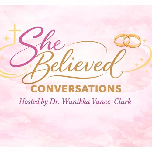 『She Believed Conversations with Dr Wanikka Vance-Clark』のカバーアート