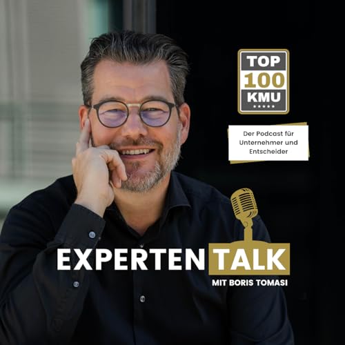 TOP 100 KMU - der Experten-Talk für den Mittelstand Podcast Por Boris Tomasi arte de portada