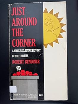 Paperback Just Around the Corner: a Highly Selective History of the Thirties Book