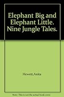 Elephant Big and Elephant Little. Nine Jungle Tales. B0038AKHH0 Book Cover