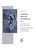 Musiklehre Rhythmik GehoeRbildung Band 2: Eine Musikkunde fur Die Mittelstufe - Michael Stecher 