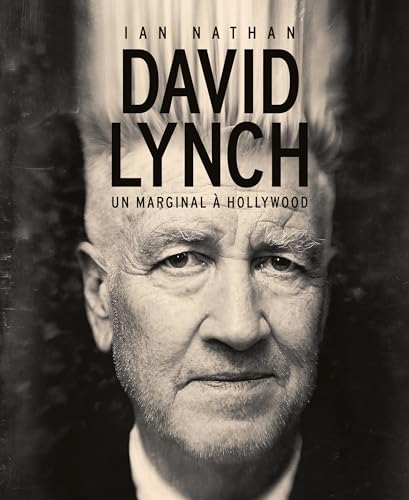 David Lynch : Un marginal à Hollywood Broché – Illustré, 20 octobre 2023 de Nathan Ian 
