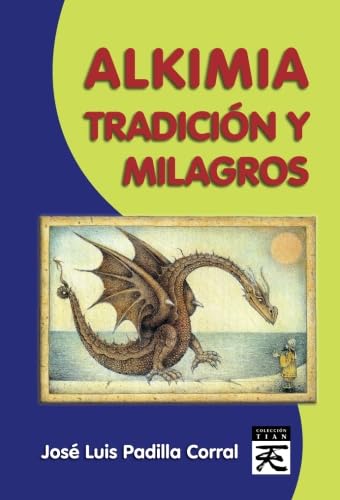 Alkimia tradición y milagros (Spanish Edition)