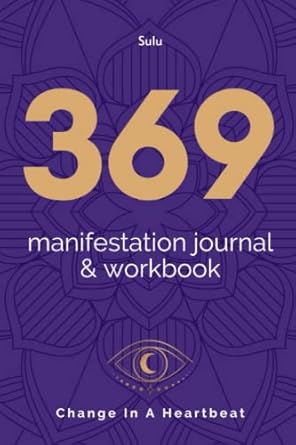369 Manifestation Journal and Workbook: Law of Attraction, Guided ...