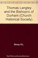 Thomas Langley and the Bishopric of Durham 0281002754 Book Cover