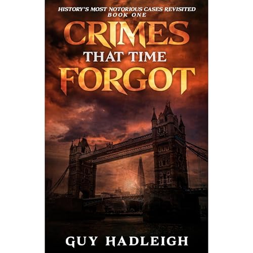 CRIMES THAT TIME FORGOT (By Guy Hadleigh) episode artwork