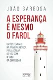 A Esperança é Mesmo o Farol (Portuguese Edition)