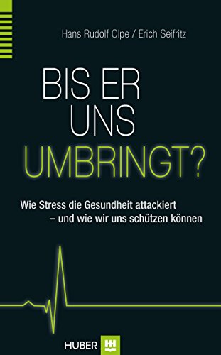 Bis er uns umbringt?: Wie Stress Körper und Gehirn...