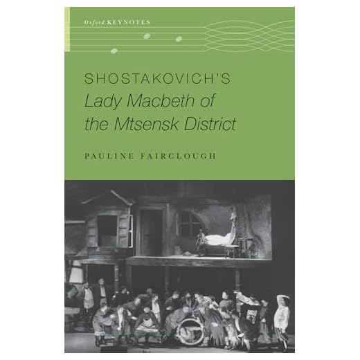 Shostakovich's Lady Macbeth of the Mtsensk District (Oxford Keynotes)