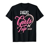 Girls Trip Paris 2025 Shirt Weekend Birthday Squad