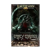 Earthdawn: Empty Thrones Sourcebook 1938869842 Book Cover