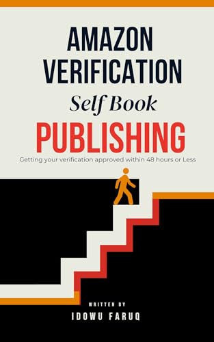 Amazon Account Verification and self Publishing Success: Master Amazon KDP in 48 Hours or Less