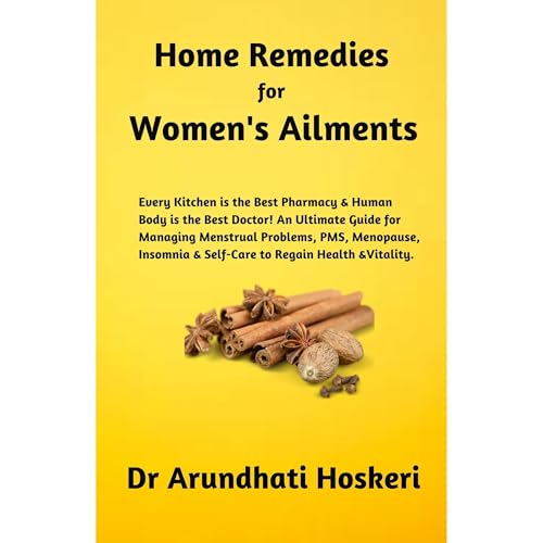 HOME REMEDIES FOR WOMEN'S AILMENTS by Dr Arundhati Hoskeri episode artwork