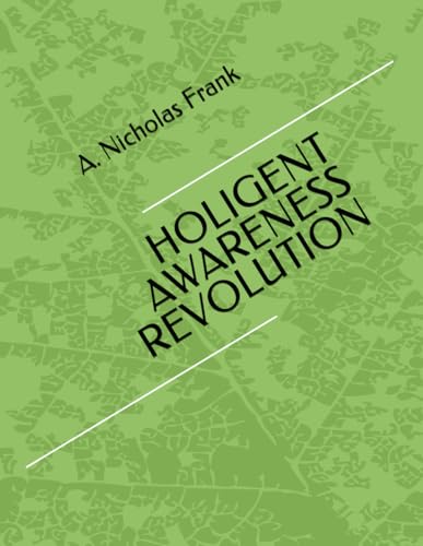HOLIGENT AWARENESS REVOLUTION