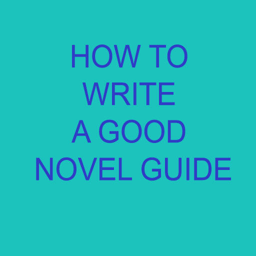 HOW TO WRITE A GOOD NOVEL GUIDE App on Amazon Appstore