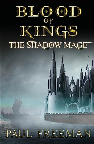 Blood Of Kings: The Shadow Mage