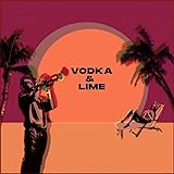 vodka lime soda  Vodka & Lime (feat. Schadrack)