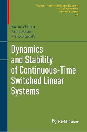 Dynamics and Stability of Continuous-Time Switched Linear Systems: 105 book cover