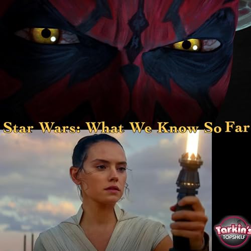 424: More Star Wars is Coming: What We Know So Far