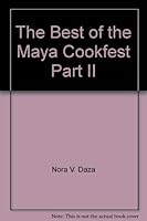 The Best of the Maya Cookfest Part II B009MMVE5W Book Cover
