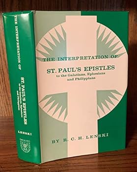 The Interpretation of St. Paul's Epistles to the Galatians, Ephesians, and Philippians