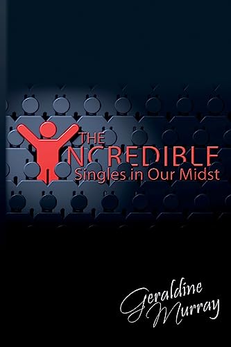 The Incredible Singles In Our Midst