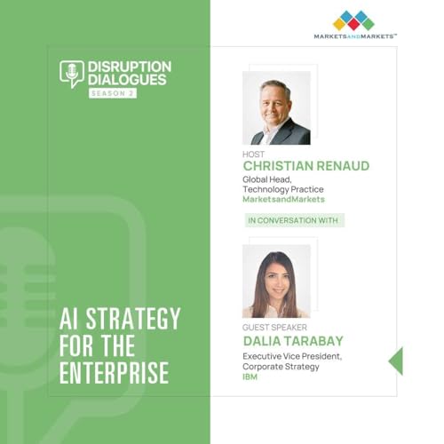 AI Strategy for Enterprises- Featuring Dalia Tarabay, EVP, Corporate Strategy, IBM