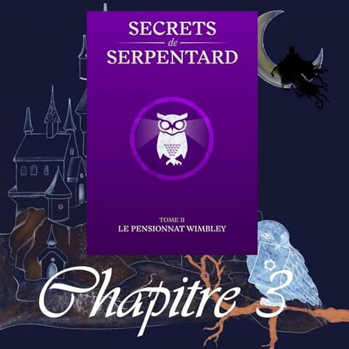 Secrets de Serpentard - Tome 2 - Chap. 3 - Chez les Goyles