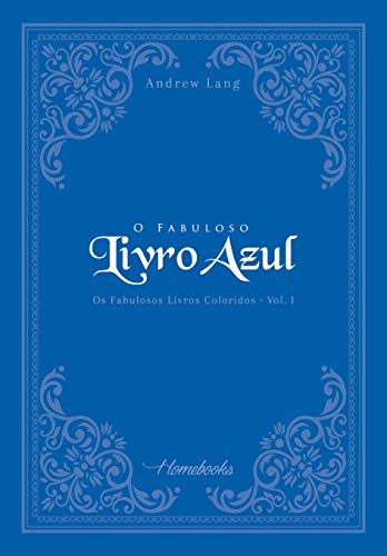 O Fabuloso Livro Azul (Os Fabulosos Livros Coloridos 1) - Lang, Andrew