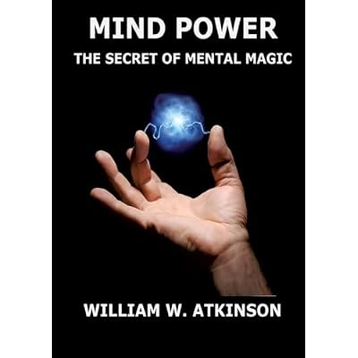 Mind Power: The Secret of Mental Magic: Annotated Edition