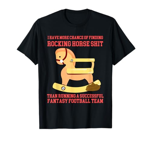 Fantasía Fútbol Loser Last Place Award Rocking Horse Shit Camiseta