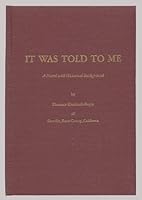 It was told to me,: A novel with historical background B0006ASIWG Book Cover