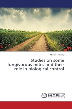 Paperback Studies on some fungivorous mites and their role in biological control Book