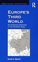 Europe's Third World: The European Periphery in the Interwar Years