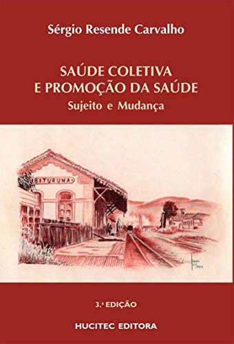 Saúde coletiva e promoção da saúde: Sujeito e mudança